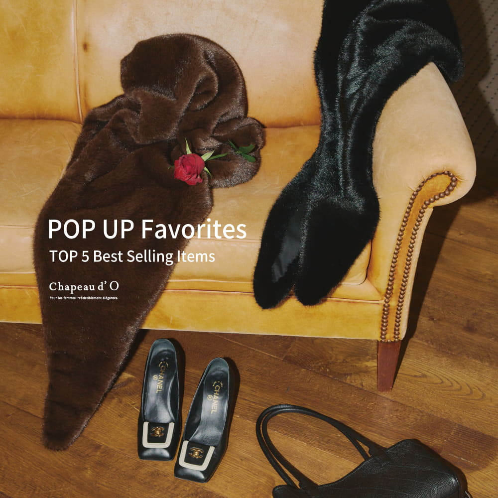 Chapeau d’ O | POP UPイベント ベストセラーアイテム
