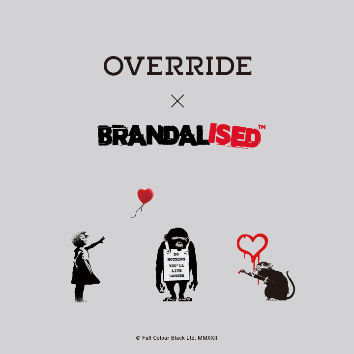 OVERRIDE  x BRANDALISED　第4弾