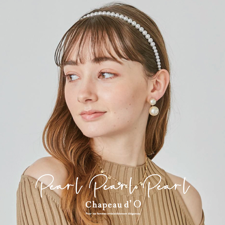 Chapeau d’O / Pearl Pearl Pearl