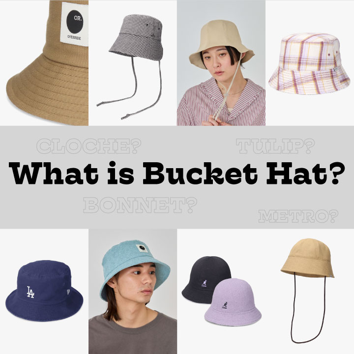 What is　Bucket Hat？