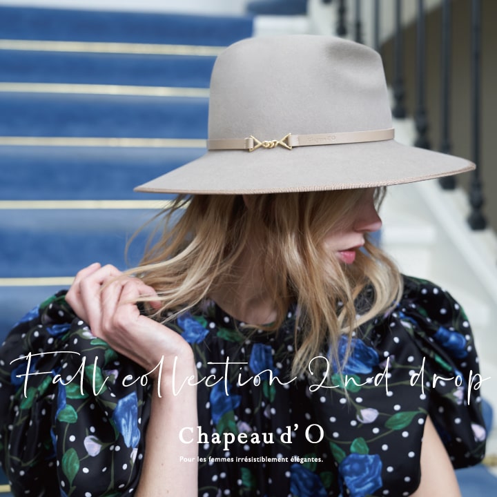 Chapeau d' O / Fall collection 2nd drop